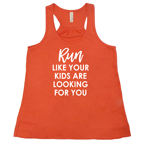 Run Like Your Kids Are Looking For You Shirt