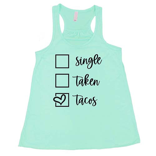 Single Taken Tacos Shirt