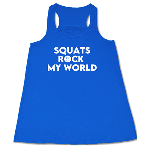 Squats Rock My World Shirt