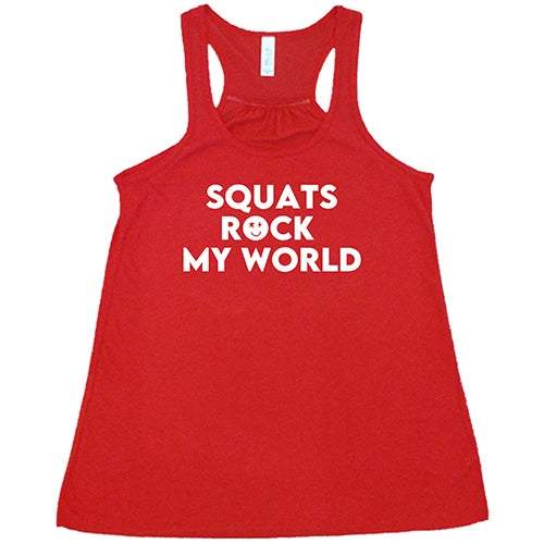 Squats Rock My World Shirt