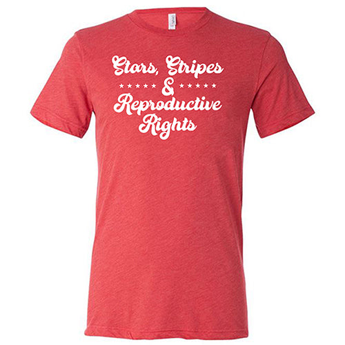 Stars, Stripes, and Reproductive Rights Shirt Unisex