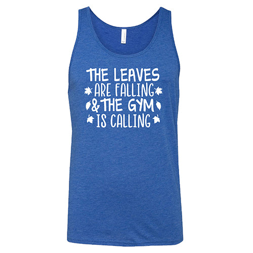 The Leaves Are Falling & The Gym Is Calling Shirt Unisex