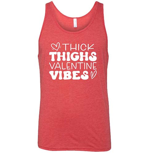 Thick Thighs Valentines Vibes Shirt Unisex