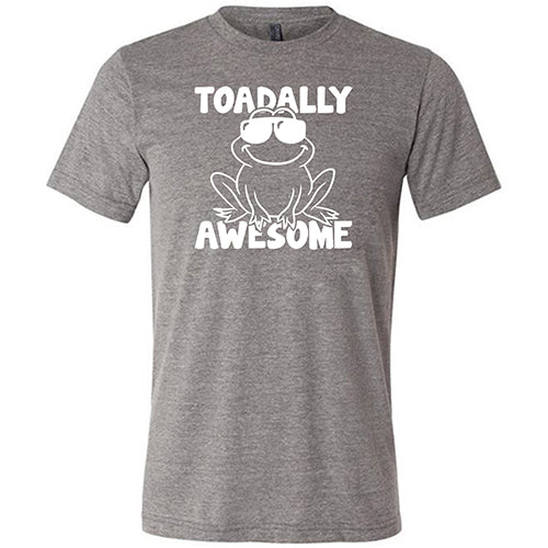 Toadally Awesome Shirt Unisex