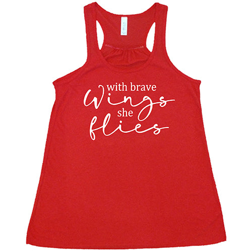 With Brave Wings She Flies Shirt
