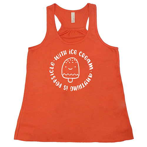 With Ice Cream Anything Is Popsicle Shirt