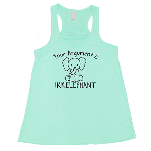 Your Argument Is Irrelephant Shirt