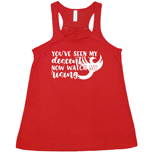 You've Seen My Descent Now Watch My Rising Shirt