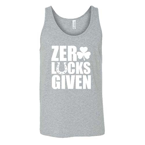 grey unisex shirt with the saying "zero lucks given" on it in white