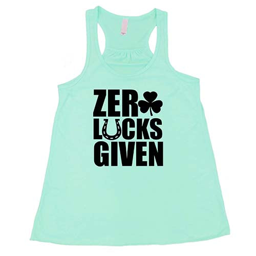 mint racerback tank top with the quote "zero lucks given" in black