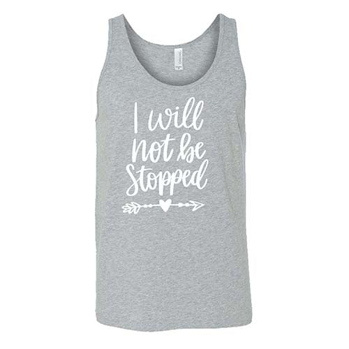 I Will Not Be Stopped Shirt Unisex