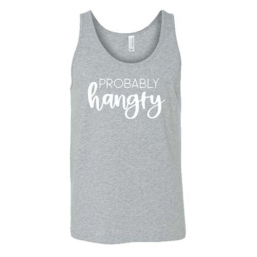 Probably Hangry Shirt Unisex
