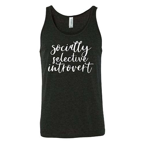 Socially Selective Introvert Shirt Unisex