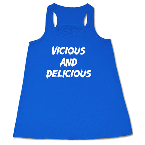 Vicious And Delicious Shirt