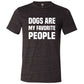 Dogs Are My Favorite People Shirt Unisex
