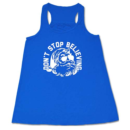 Don't Stop Believing Shirt
