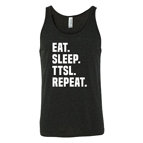 Eat. Sleep. TTSL. Repeat. Shirt Unisex – Constantly Varied Gear