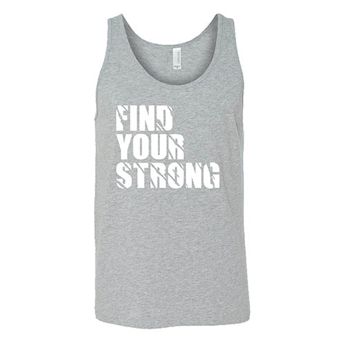 Find Your Strong Shirt Unisex
