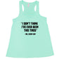 I Don't Think I've Ever Been This Tired - Me Every Day Shirt