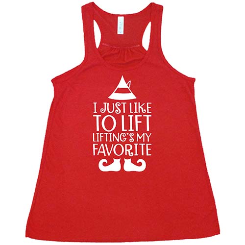 I Just Like To Lift, Lifting Is My Favorite Shirt