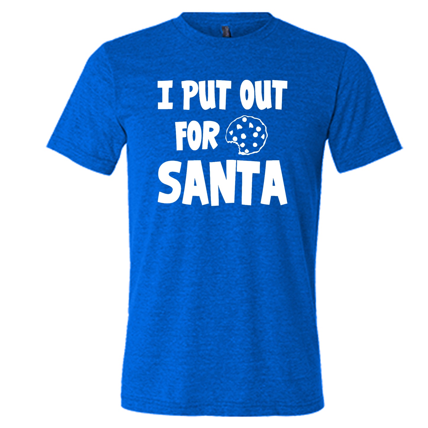 I Put Out For Santa Shirt Unisex