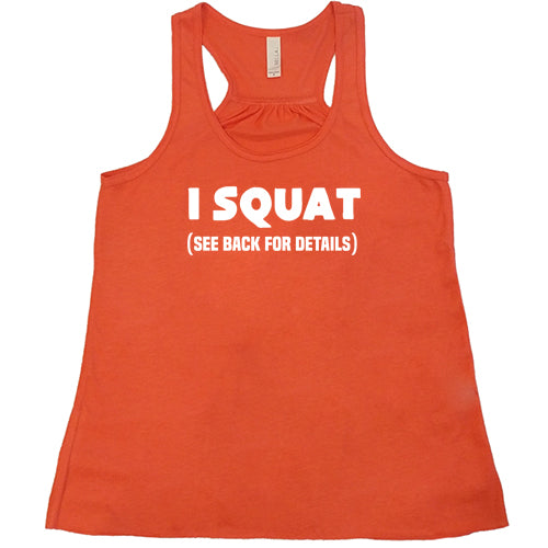 I Squat See Back For Details Shirt