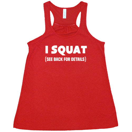 I Squat See Back For Details Shirt