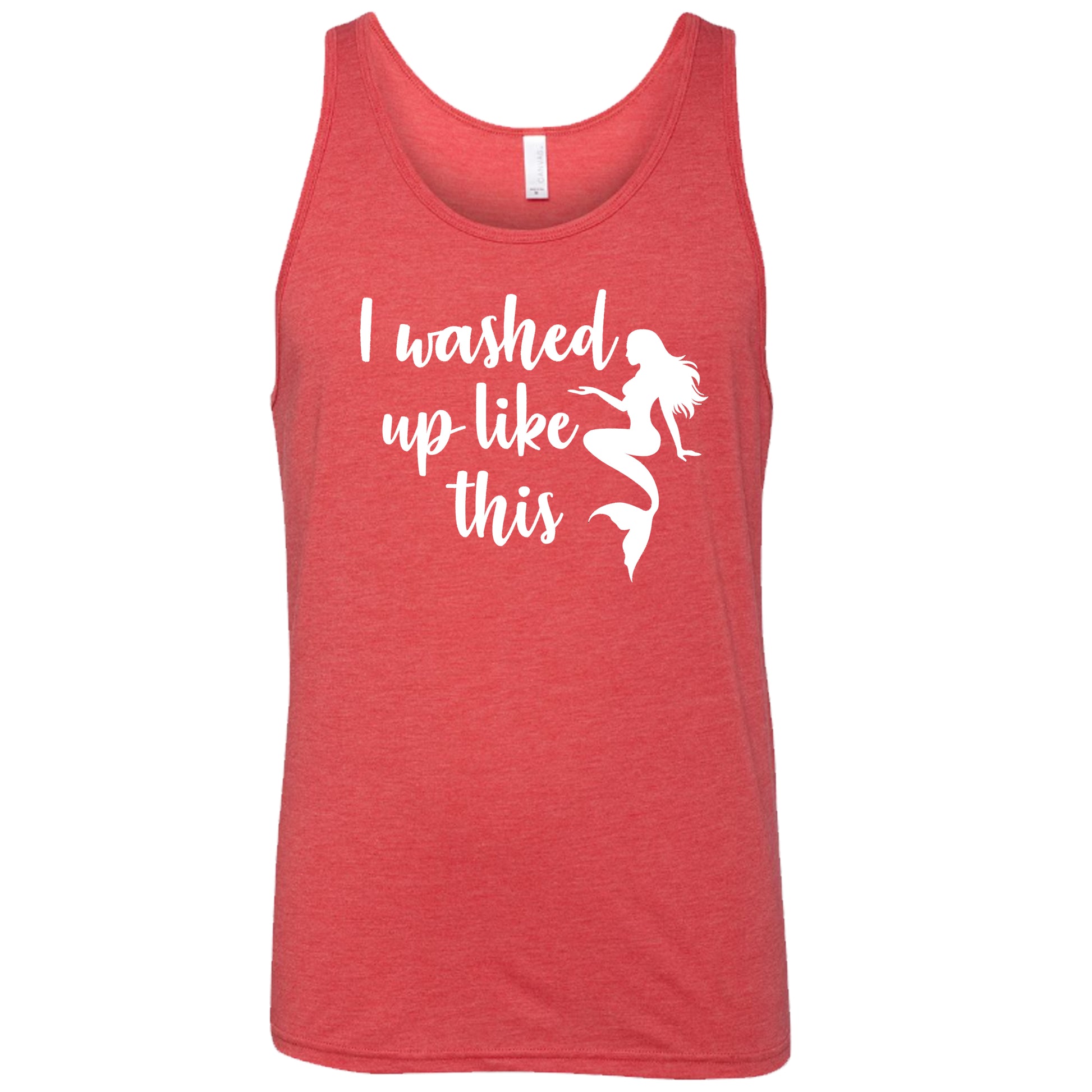 red unisex tank with the saying "i washed up like this" in white in the center