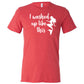 red unisex tee with the saying "i washed up like this" in white in the center