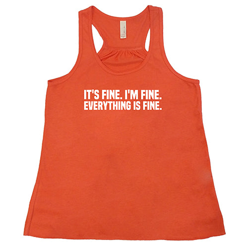 It's Fine. I'm Fine. Everything Is Fine. Shirt