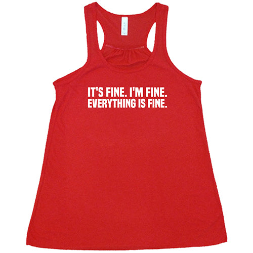 It's Fine. I'm Fine. Everything Is Fine. Shirt