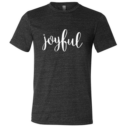 Joyful Shirt Unisex