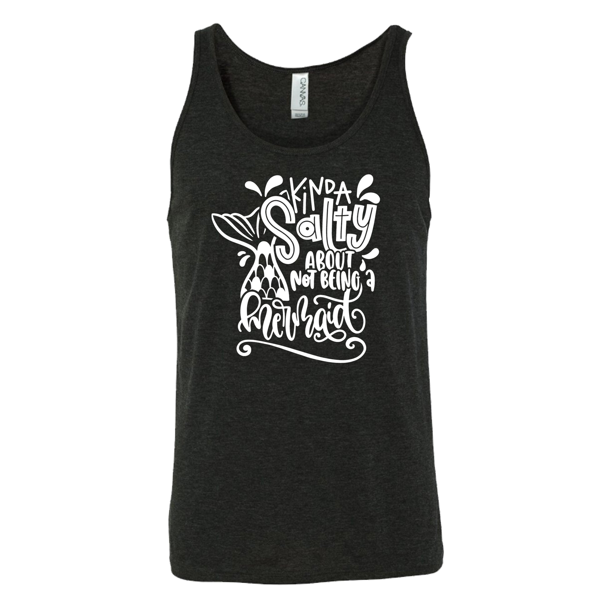 black unisex tank with the saying "kinda salty about not being a mermaid" in the center