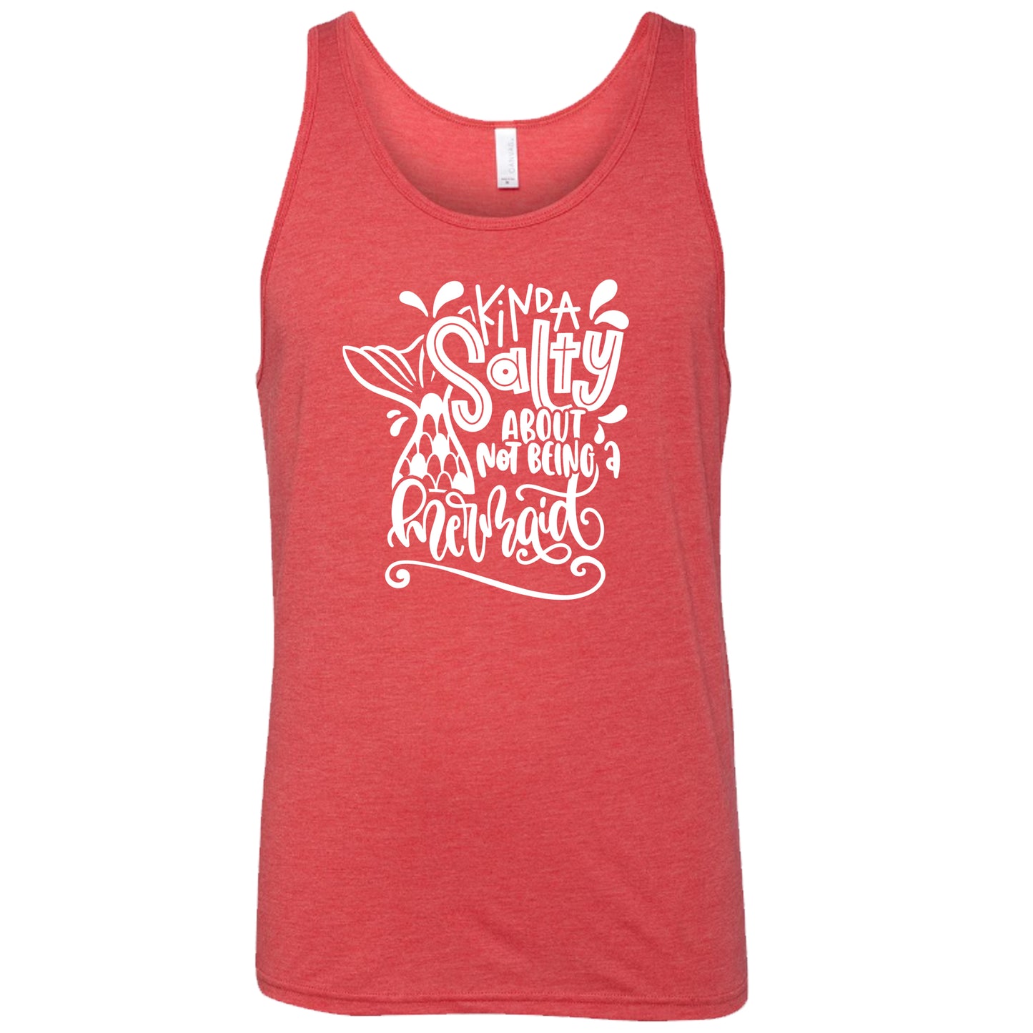 red unisex tank with the saying "kinda salty about not being a mermaid" in the center
