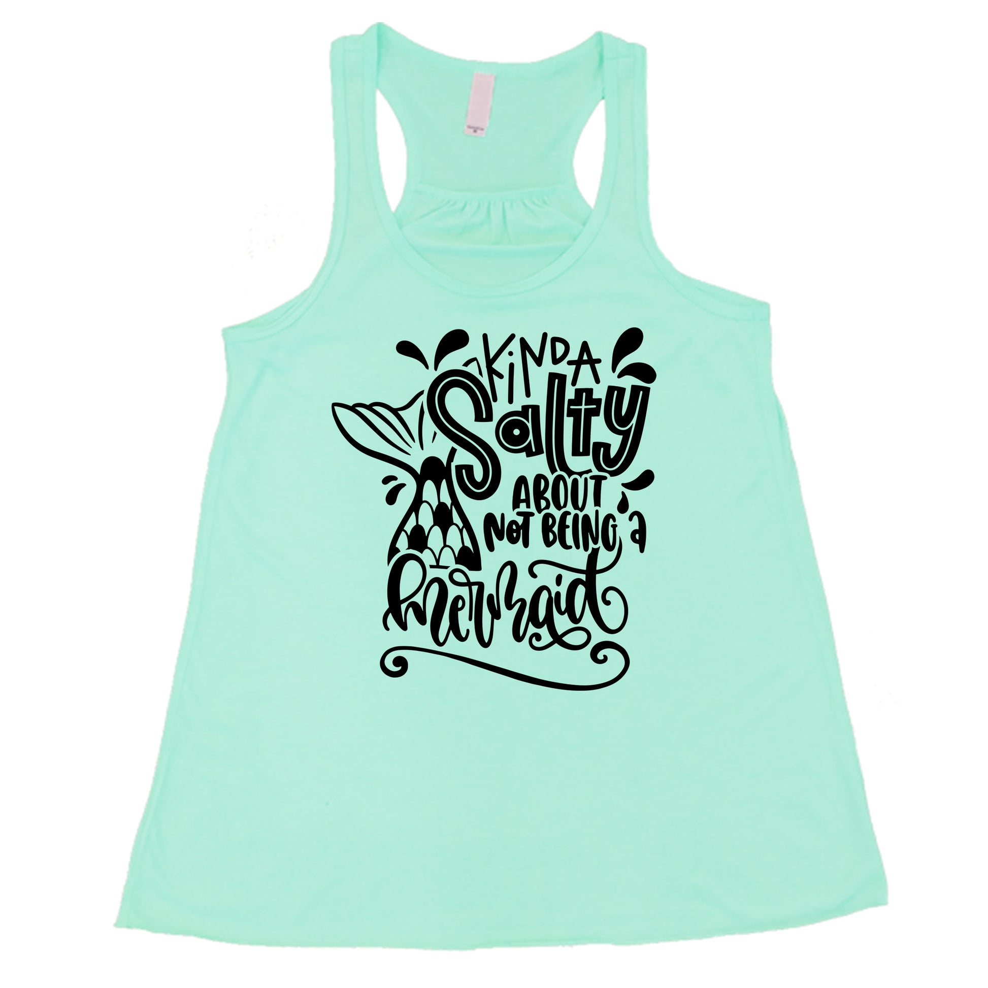 mint racerback tank with the saying "kinda salty about not being a mermaid" in the center