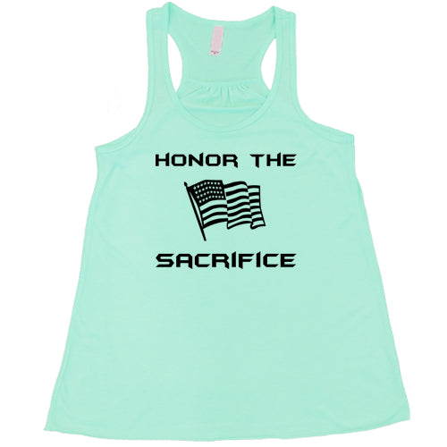 mint tank with the saying "honor the sacrifice" and an American flag in black