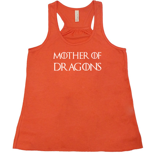 coral racerback shirt with the saying "mother of dragons" on it in white