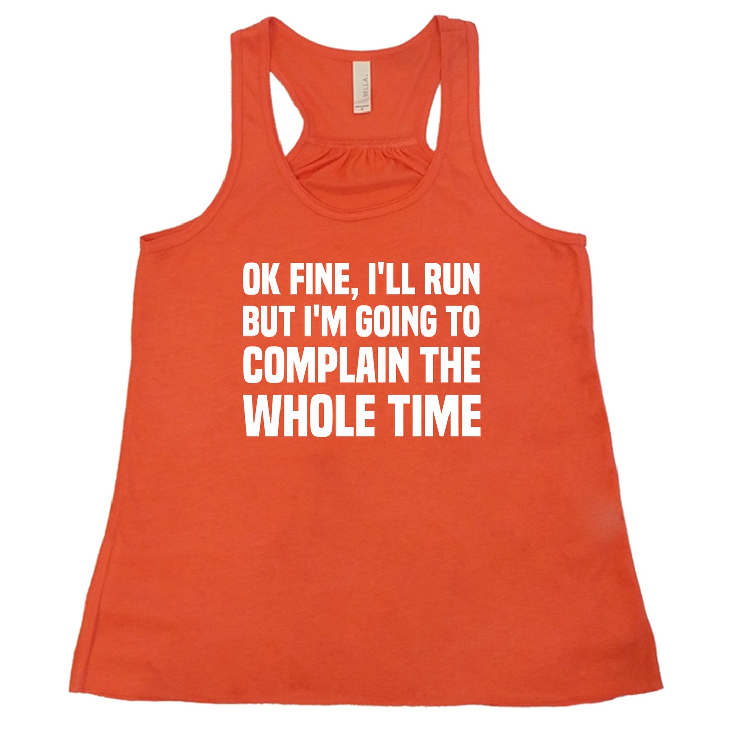 Ok Fine I'll Run But I'm Going To Complain The Whole Time Shirt
