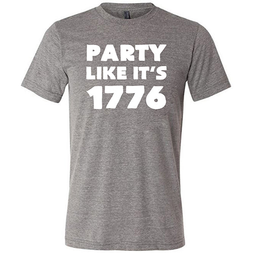 Party Like It's 1776 Shirt Unisex