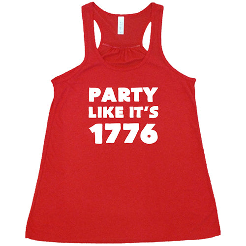 red Party Like It's 1776 Shirt