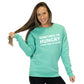 front view of spearmint crew neck with saying "sometimes i'm hungry other times i'm asleep" in white