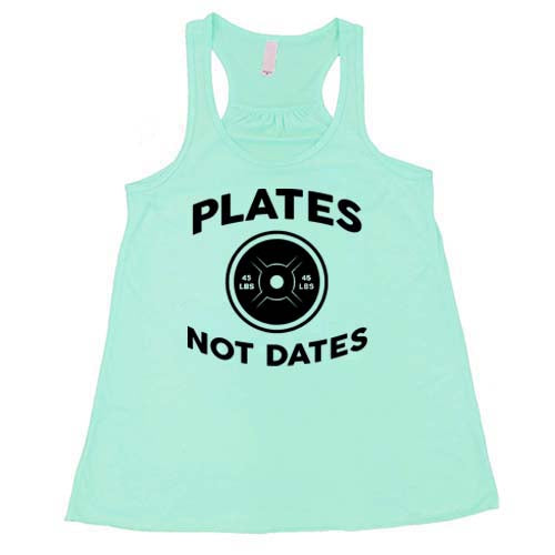 Plates Not Dates Shirt