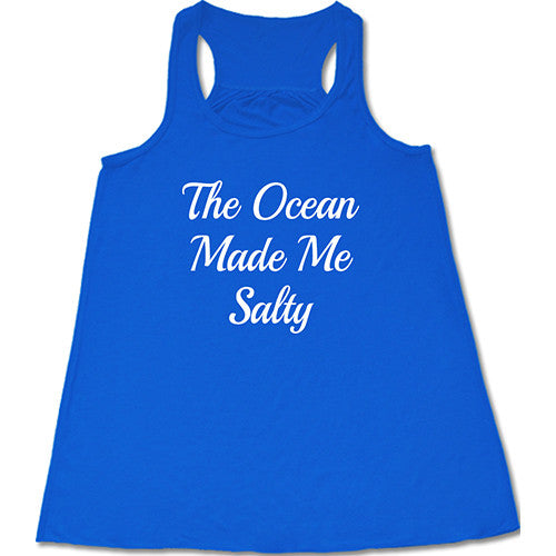 Blue racerback tank with the saying "The ocean made me salty" in white