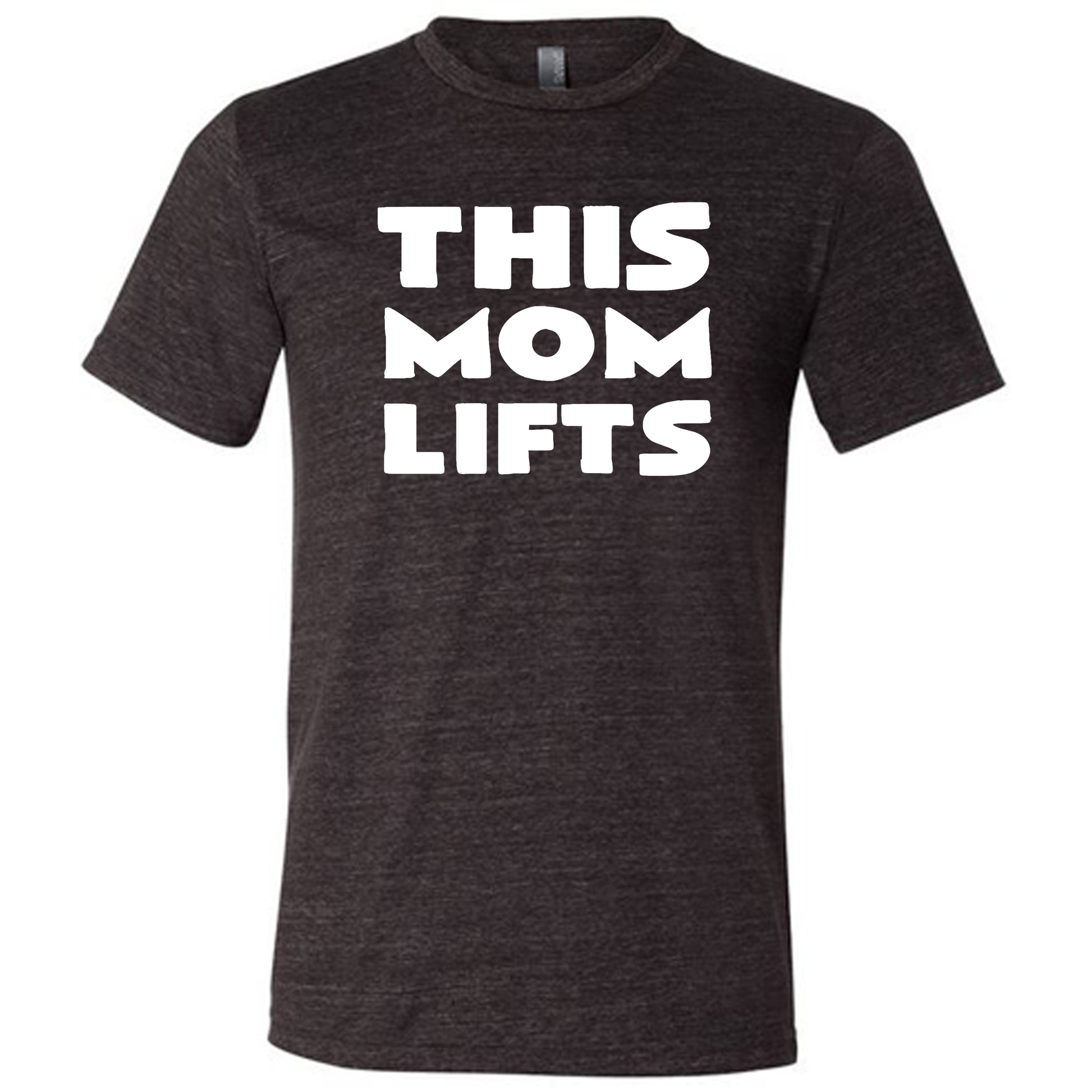 black unisex tee shirt with the saying "this mom lifts" in the center in white lettering