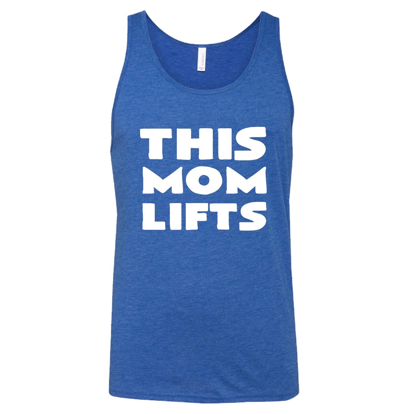 blue unisex tank with the saying "this mom lifts" in the center in white lettering