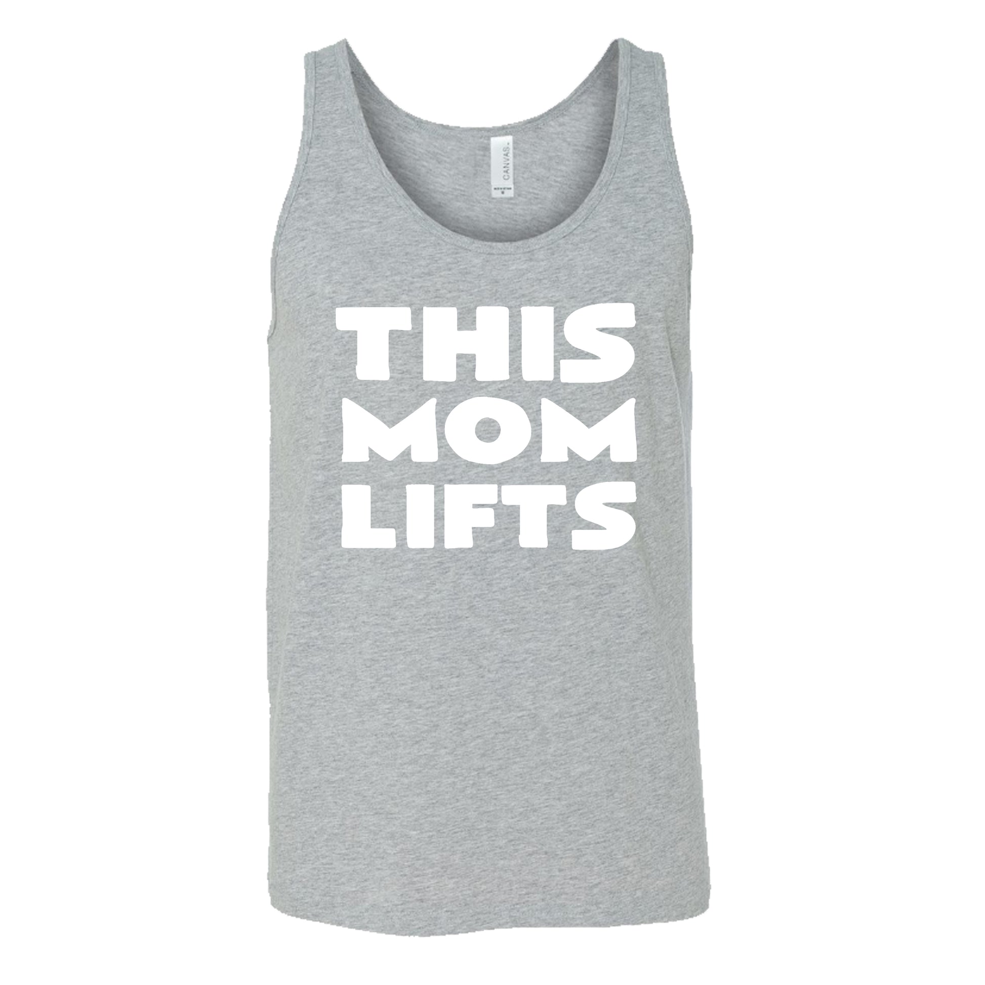grey unisex tank with the saying "this mom lifts" in the center in white lettering
