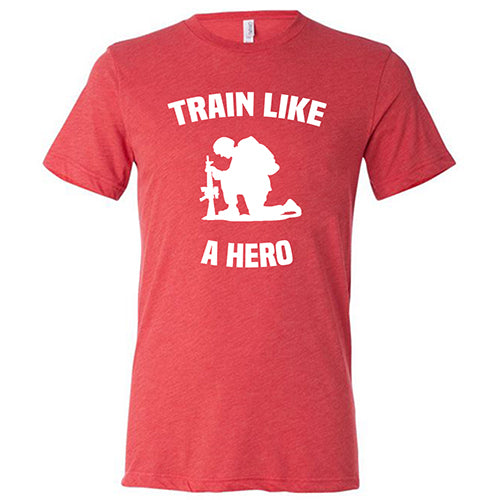 Train Like A Hero Unisex