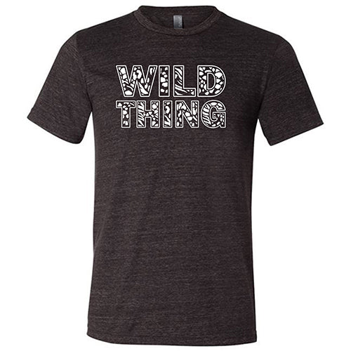 Wild Thing Shirt Unisex