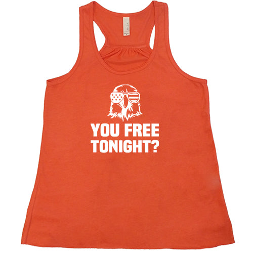 orange You Free Tonight Shirt