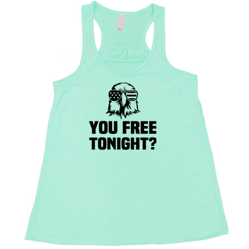 mint You Free Tonight Shirt